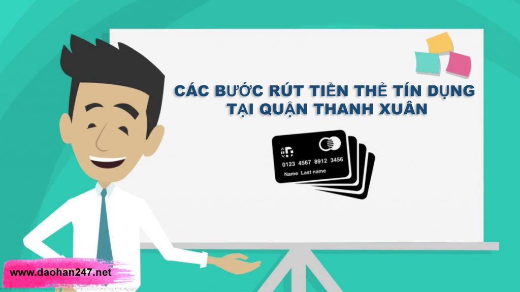 Dịch vụ rút tiền thẻ tín dụng tại quận Thanh Xuân