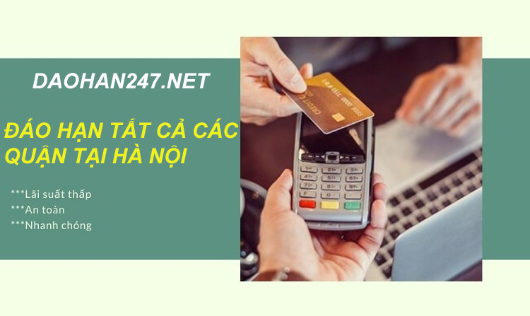 Dịch vụ đáo hạn thẻ tín dụng tại Hà Nội