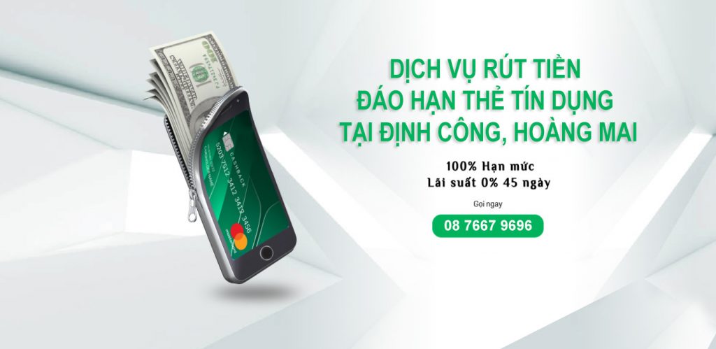 Dịch vụ rút tiền thẻ tín dụng tại Định Công