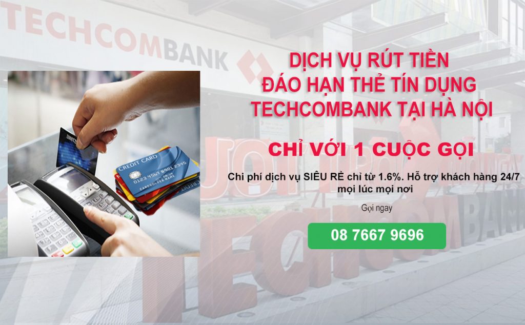 Rút tiền đáo hạn thẻ tín dụng Techcombank