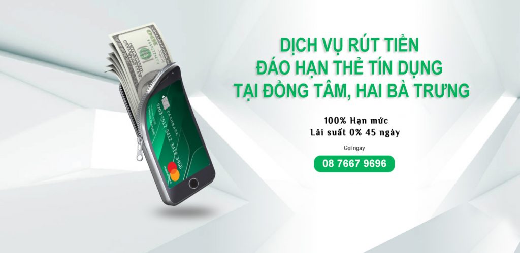 Rút tiền đáo hạn thẻ tín dụng tại Đồng Tâm