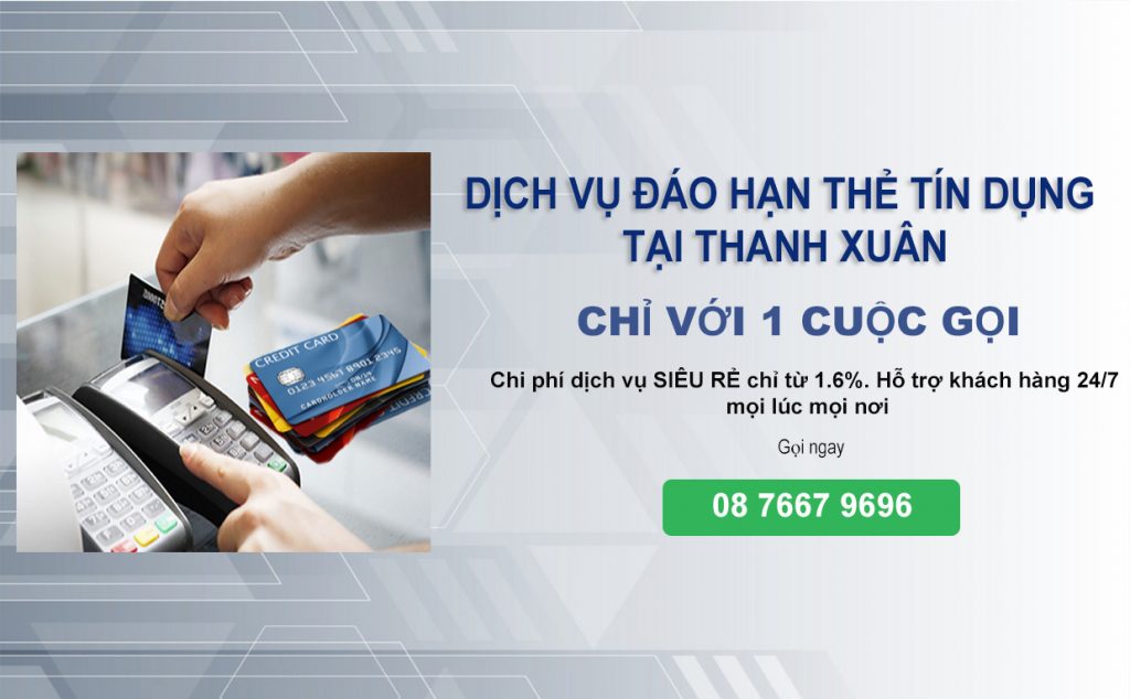 Đáo hạn thẻ tín dụng tại Thanh Xuân